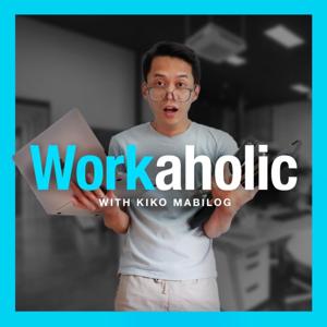 Workaholic with Kiko Mabilog