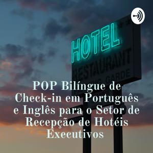 POP Bilíngue de Check-in em Português e Inglês para o Setor de Recepção de Hotéis Executivos