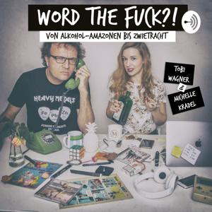 WORD THE FUCK – zwischen Alkohol-Amazonen und Zwietracht