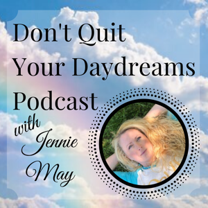 Don't Quit Your Daydreams Podcast