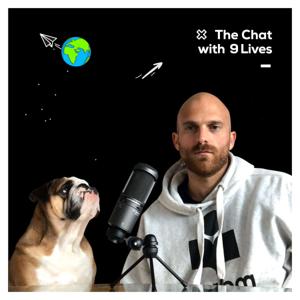 The Chat with 9 lives