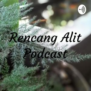 Rencang Alit Podcast