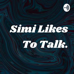 Simi Likes To Talk.