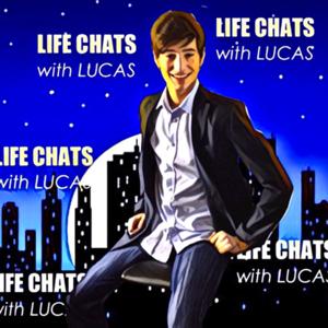 Life Chats with Lucas