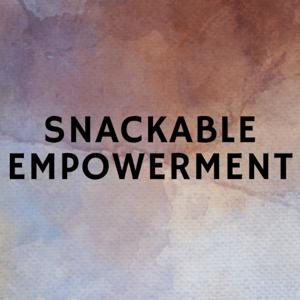 Snackable Empowerment