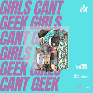 Girls Can’t Geek