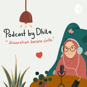 Podcast by Dhita