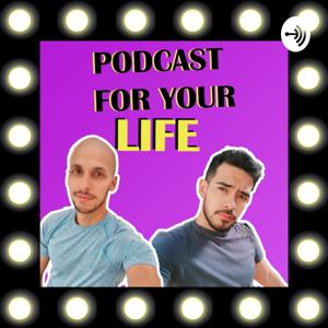 Podcast FOR YOUR LIFE