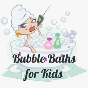 Bubble Baths for Kids