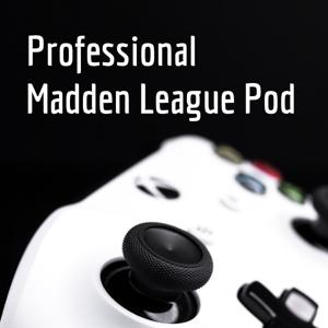 Professional Madden League Pod