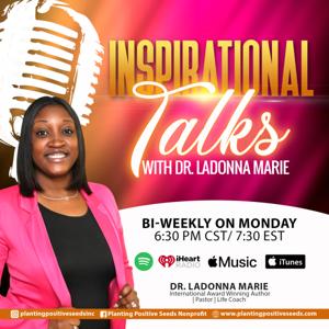 Inspirational Talks with Dr. LaDonna Marie