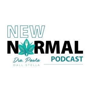 New Normal Podcast - Dra. Paula Dall Stella