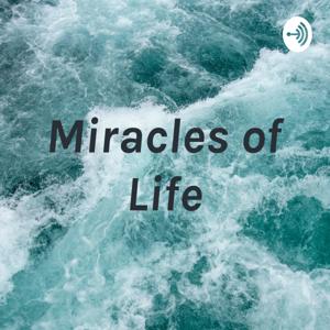 Miracles of Life