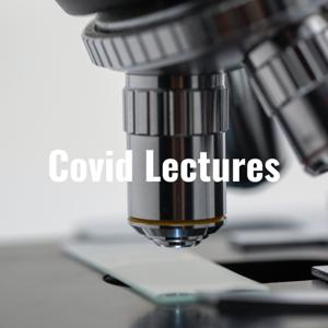 Covid Lectures: Dodgy Science, Woeful Ethics