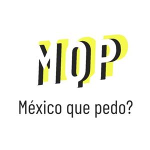 México Que Pedo?