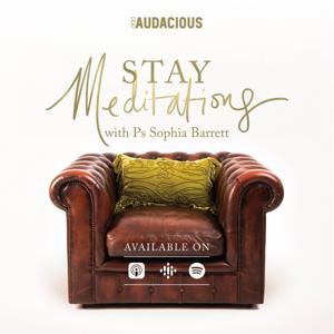 Stay Meditations by !Audacious Church