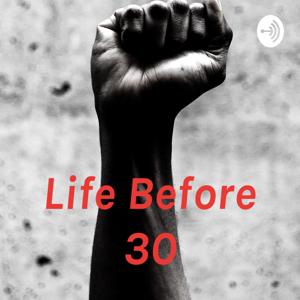 Life Before 30