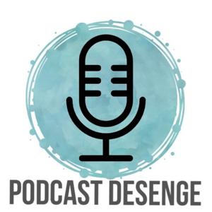 PODCAST DESENGE