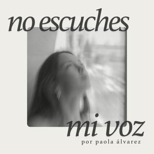 No Escuches Mi Voz