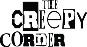 The Creepy Corner