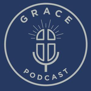 Grace Podcast