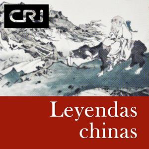 Leyendas chinas by CRI Español