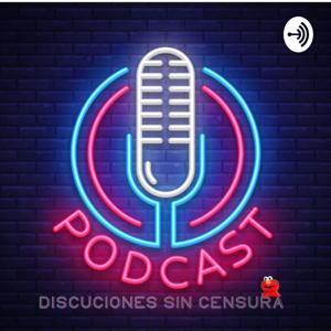 Discusiones Sin Censura