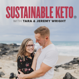 The Sustainable Keto® Podcast By Tara's Keto Kitchen