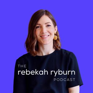 The Rebekah Ryburn Podcast