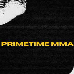 PrimeTime MMA Show