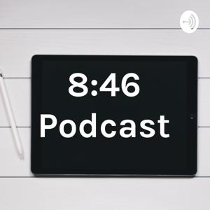 8:46 Podcast