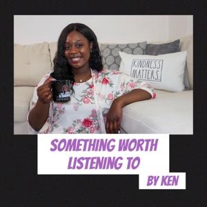 Something Worth Listening To