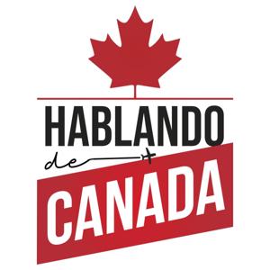 Hablando de Canada