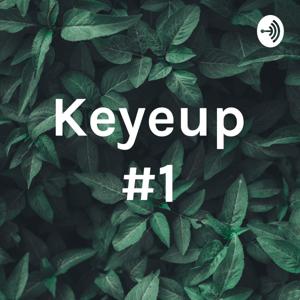 Keyeup #1