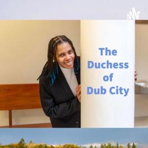 Duchess of Dub City