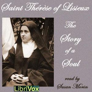 Story of a Soul (Version 2), The by Saint Therese of Lisieux (1873 - 1897)