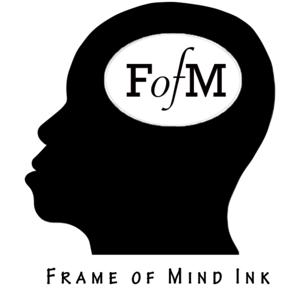 Frame of Mind Ink Podcast