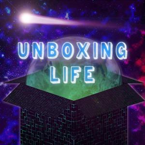 Unboxing Life