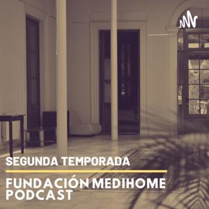 El Podcast De Fundación Medihome.