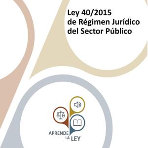 Ley 40/2015 de Régimen Jurídico del Sector Público (LRJSP)