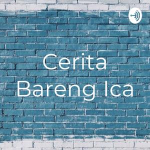 Cerita Bareng Ica