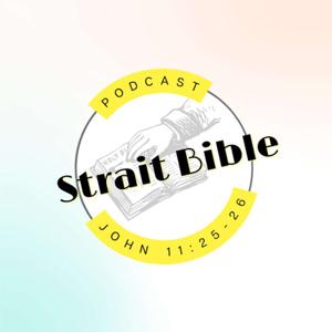 Strait Bible Podcast