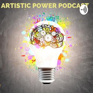 Artistic Power Podcast