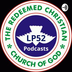 The Redeemed Christian Church of God LP52 Podcast