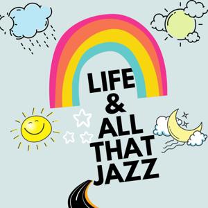 Life & all that Jazz