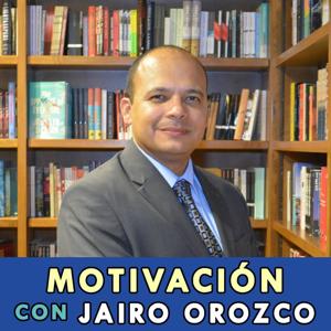 Motivación con Jairo Orozco