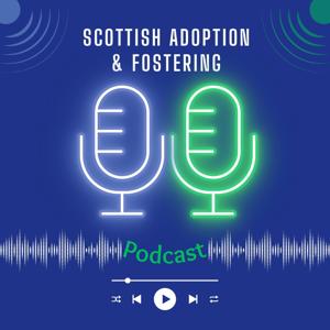 Scottish Adoption and Fostering Podcast