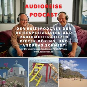 AUDIOREISE Reise + Urlaubspodcast by Dieter Döring, Andreas Schmidt