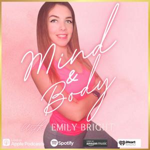 Mind & Body With Emily Bright