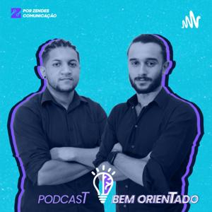 Bem Orientado - Podcast de Marketing, Crescimento Pessoal e Negócios